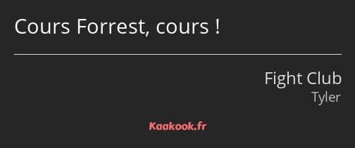 Cours Forrest, cours !