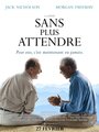 Affiche de Sans plus attendre