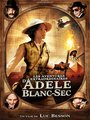 Affiche de Les Aventures Extraordinaires d’Adèle Blanc-Sec