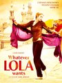 Affiche de Whatever Lola wants