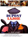 Affiche de Dupont Lajoie