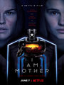 Affiche de I am Mother