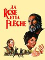 Affiche de La Rose et la Flèche