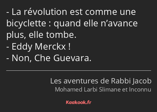 Citation La Revolution Est Comme Une Bicyclette Quand Kaakook