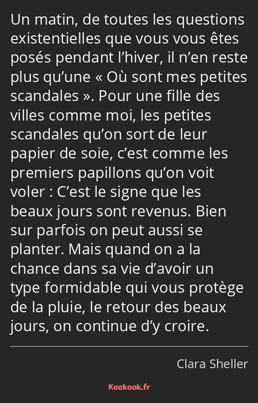 Un matin, de toutes les questions existentielles que vous vous êtes posés pendant l’hiver, il n’en…