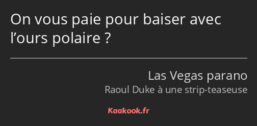 On vous paie pour baiser avec l’ours polaire ?