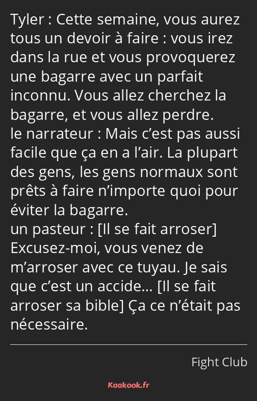 Cette semaine, vous aurez tous un devoir à faire : vous irez dans la rue et vous provoquerez une…