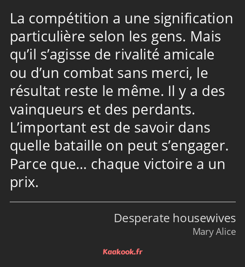 La compétition a une signification particulière selon les gens. Mais qu’il s’agisse de rivalité…