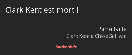 Clark Kent est mort !