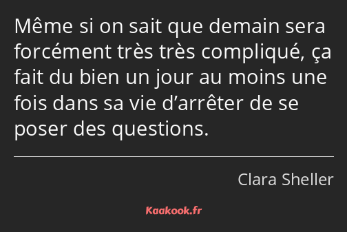 Même si on sait que demain sera forcément très très compliqué, ça fait du bien un jour au moins une…