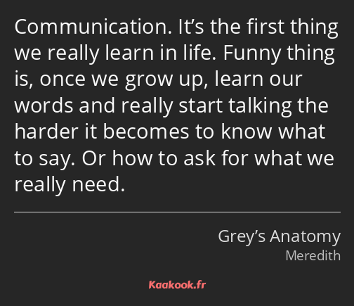 Communication. It’s the first thing we really learn in life. Funny thing is, once we grow up, learn…