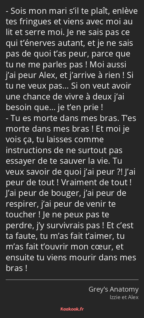 Citation « Sois mon mari s’il te plaît, enlève tes