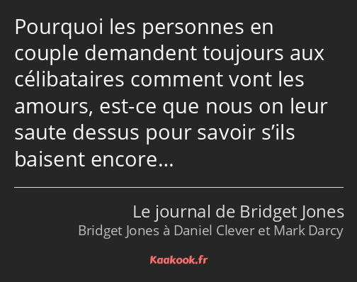 Pourquoi les personnes en couple demandent toujours aux célibataires comment vont les amours, est…