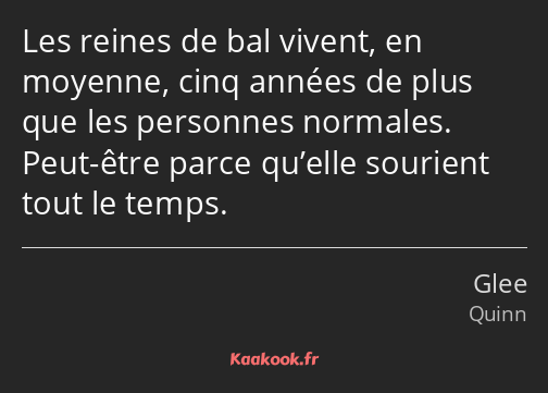 Les reines de bal vivent, en moyenne, cinq années de plus que les personnes normales. Peut-être…