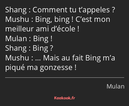 Comment tu t’appeles ? Bing, bing ! C’est mon meilleur ami d’école ! Bing ! Bing ? … Mais au fait…