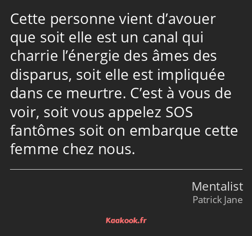 Cette personne vient d’avouer que soit elle est un canal qui charrie l’énergie des âmes des…