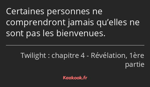 Certaines personnes ne comprendront jamais qu’elles ne sont pas les bienvenues.