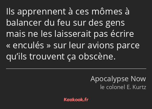 Ils apprennent à ces mômes à balancer du feu sur des gens mais ne les laisserait pas écrire enculés…