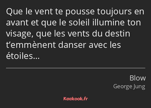 Que le vent te pousse toujours en avant et que le soleil illumine ton visage, que les vents du…