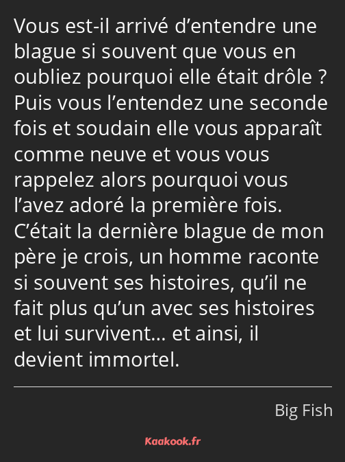 Vous est-il arrivé d’entendre une blague si souvent que vous en oubliez pourquoi elle était drôle…