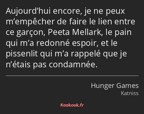 Aujourd’hui encore, je ne peux m’empêcher de faire le lien entre ce garçon, Peeta Mellark, le pain…