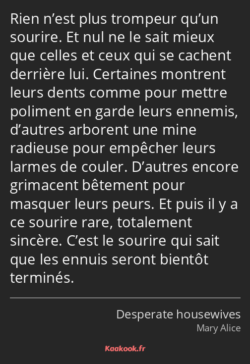 Rien n’est plus trompeur qu’un sourire. Et nul ne le sait mieux que celles et ceux qui se cachent…