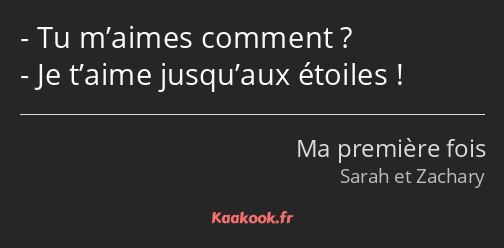 Tu m’aimes comment ? Je t’aime jusqu’aux étoiles !