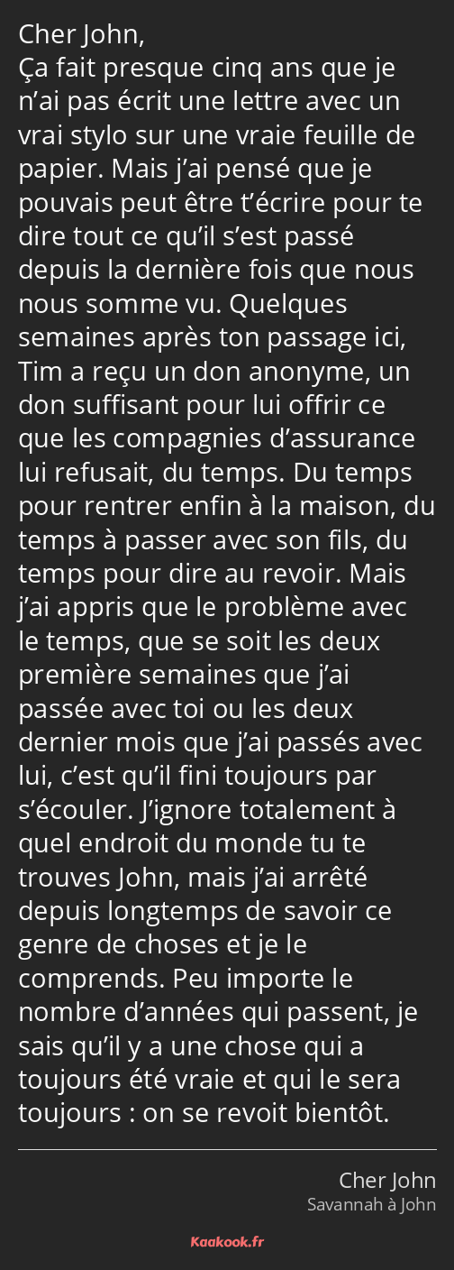 Citation « Cher John, Ça fait presque cinq ans que je