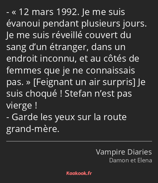 12 mars 1992. Je me suis évanoui pendant plusieurs jours. Je me suis réveillé couvert du sang d’un…