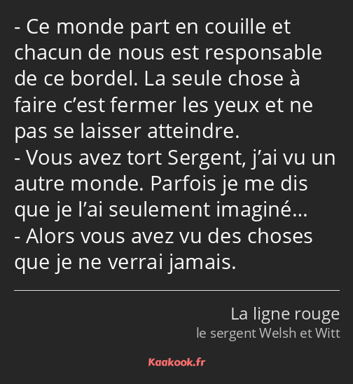 Ce monde part en couille et chacun de nous est responsable de ce bordel. La seule chose à faire…