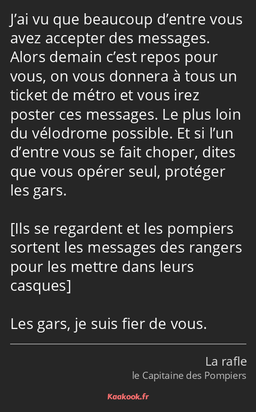 J’ai vu que beaucoup d’entre vous avez accepter des messages. Alors demain c’est repos pour vous…