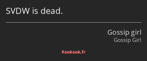 SVDW is dead.