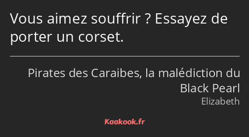 Vous aimez souffrir ? Essayez de porter un corset.