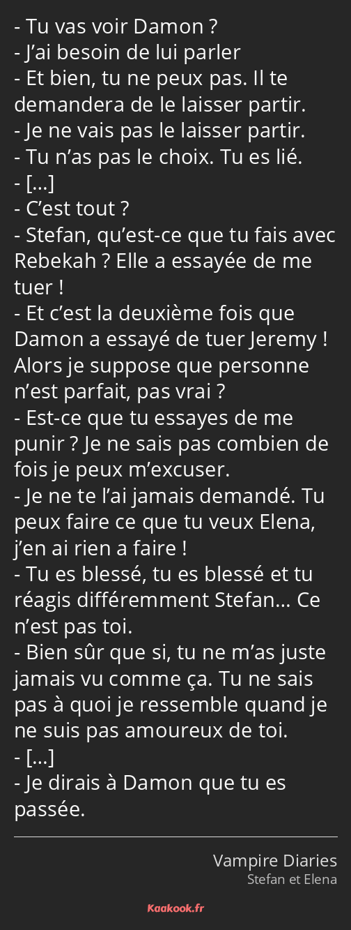 Citation « Tu vas voir Damon ? J’ai besoin de lui parler