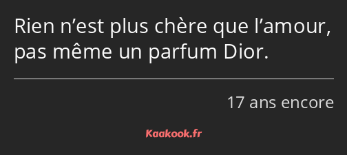 Rien n’est plus chère que l’amour, pas même un parfum Dior.