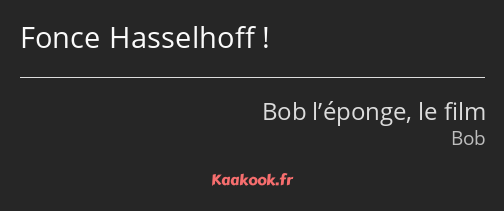 Fonce Hasselhoff !