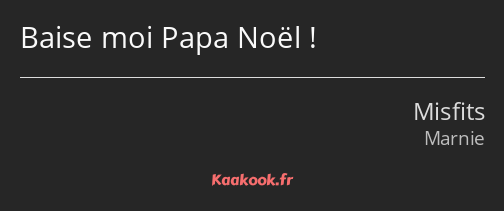 Baise moi Papa Noël !