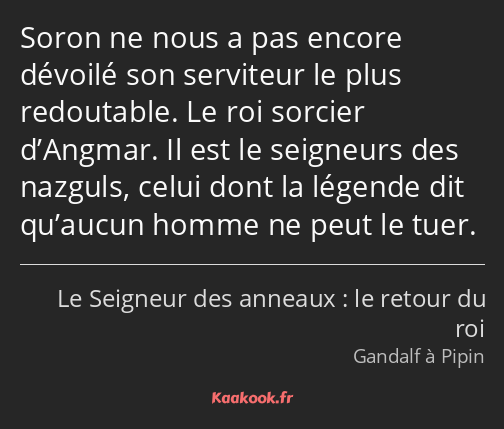 Soron ne nous a pas encore dévoilé son serviteur le plus redoutable. Le roi sorcier d’Angmar. Il…