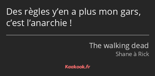 Citation Des Regles Y En A Plus Mon Gars C Est Kaakook