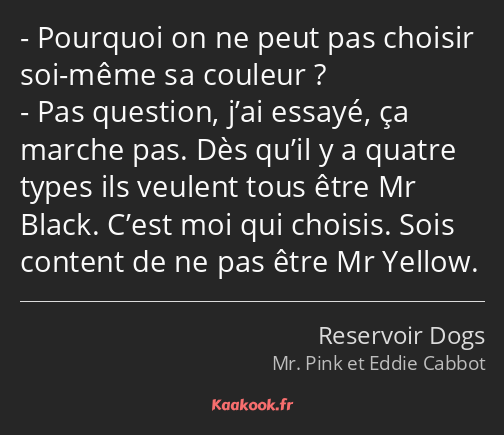 Pourquoi on ne peut pas choisir soi-même sa couleur ? Pas question, j’ai essayé, ça marche pas. Dès…