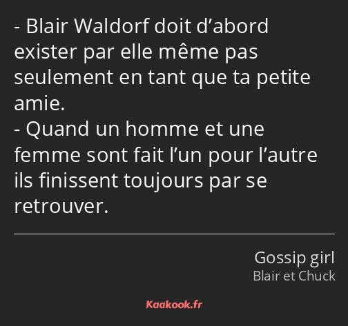 Blair Waldorf doit d’abord exister par elle même pas seulement en tant que ta petite amie. Quand un…