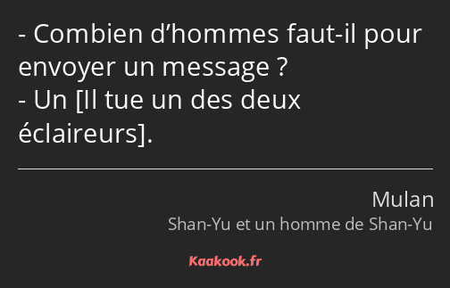 Combien d’hommes faut-il pour envoyer un message ? Un .