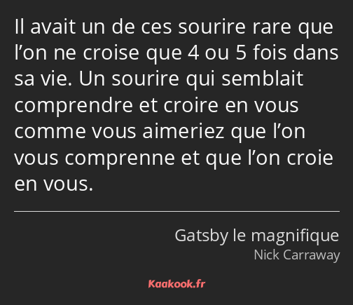 Il avait un de ces sourire rare que l’on ne croise que 4 ou 5 fois dans sa vie. Un sourire qui…