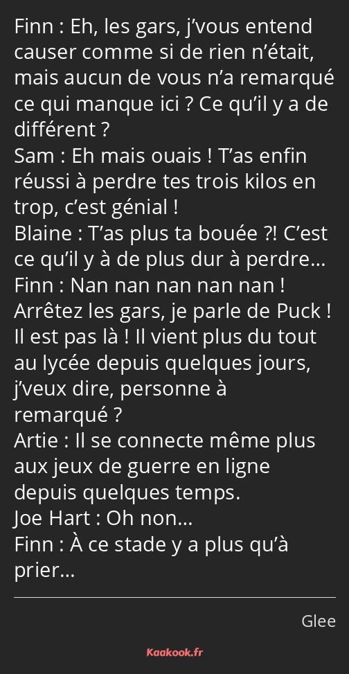 Eh, les gars, j’vous entend causer comme si de rien n’était, mais aucun de vous n’a remarqué ce qui…