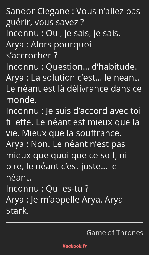 Vous n’allez pas guérir, vous savez ? Oui, je sais, je sais. Alors pourquoi s’accrocher ? Question……