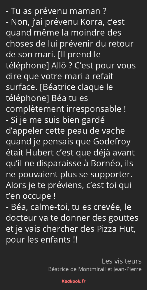 Tu as prévenu maman ? Non, j’ai prévenu Korra, c’est quand même la moindre des choses de lui…