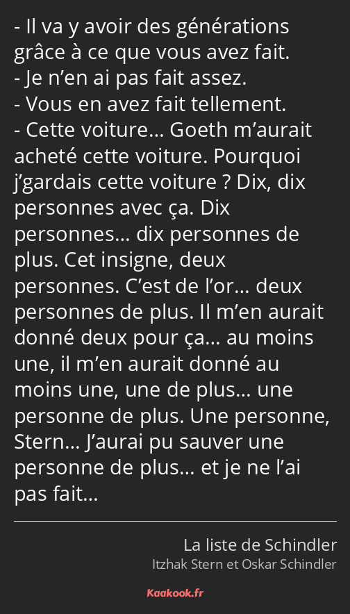 Il va y avoir des générations grâce à ce que vous avez fait. Je n’en ai pas fait assez. Vous en…