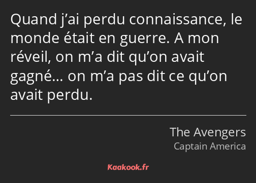 Quand j’ai perdu connaissance, le monde était en guerre. A mon réveil, on m’a dit qu’on avait…