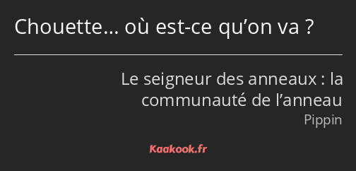 Chouette… où est-ce qu’on va ?