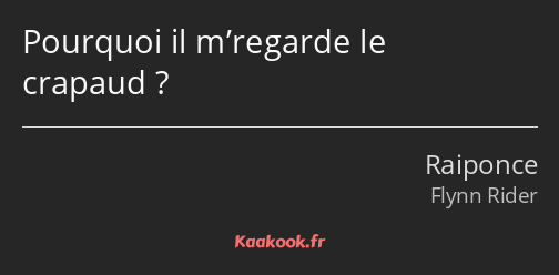 Pourquoi il m’regarde le crapaud ?